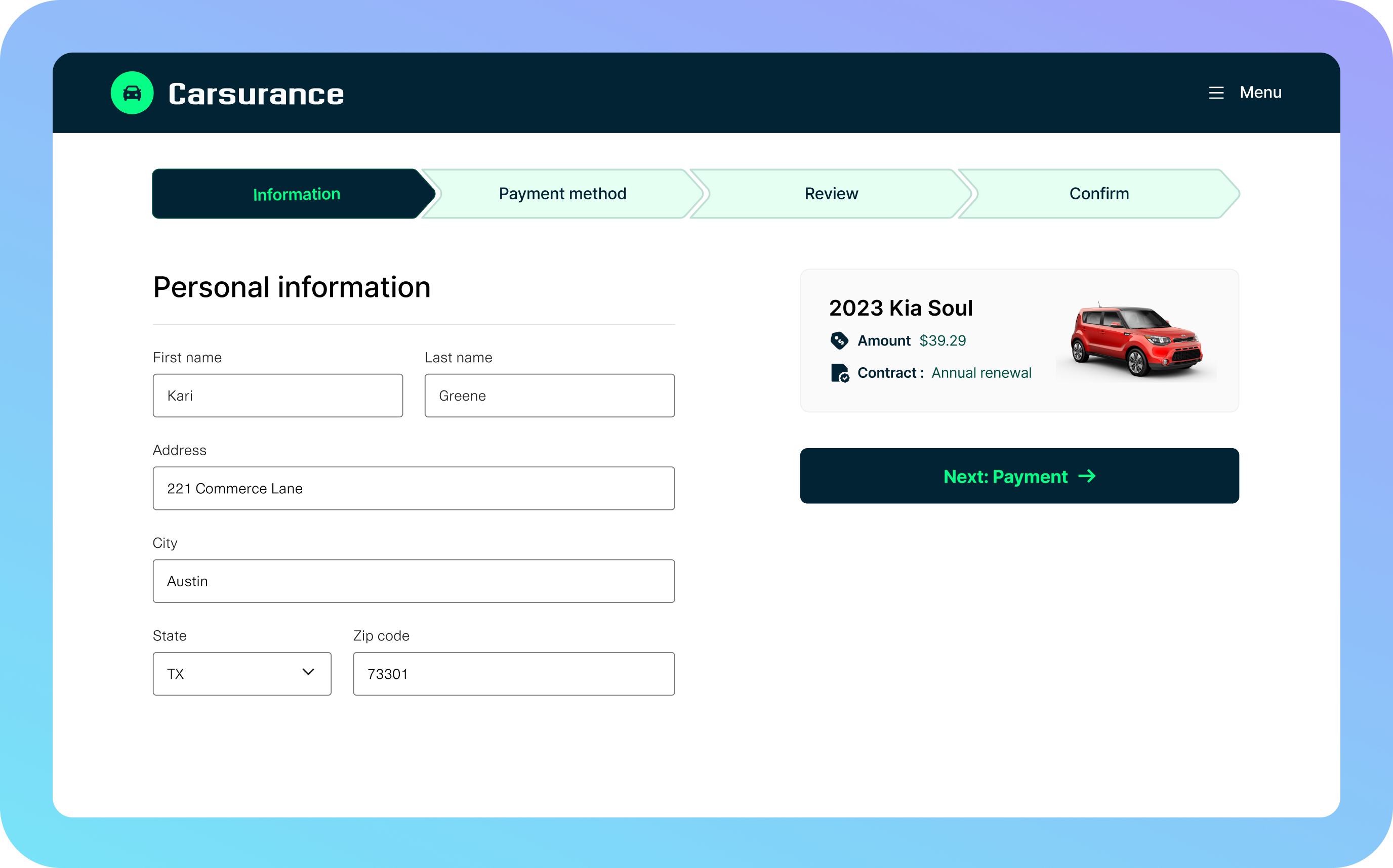 Car insurance checkout interface for 'Carsurance,' displaying a multi-step process: Information, Payment Method, Review, and Confirm. The form captures personal details like name, address, and ZIP code. A summary on the right shows a '2023 Kia Soul' with an insurance amount of $39.29 and an annual renewal contract. A 'Next: Payment' button is visible, guiding users to the next step.